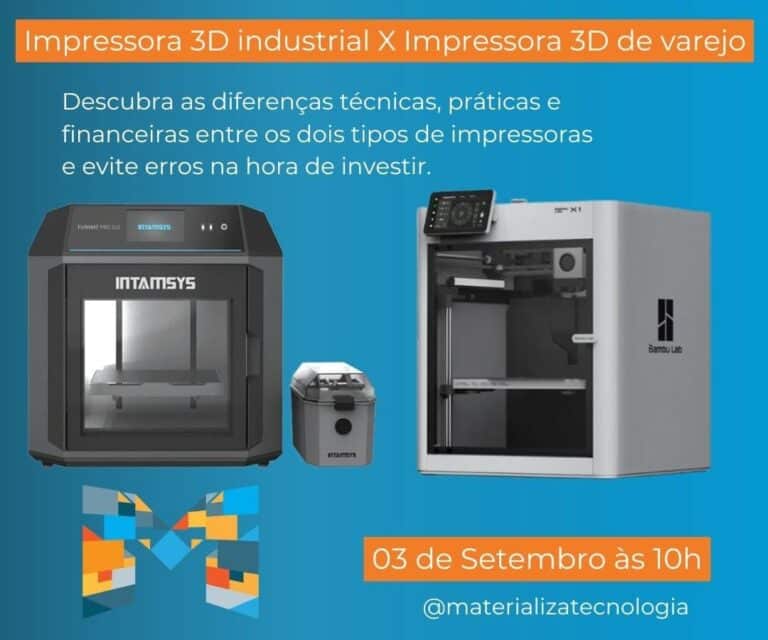 Impressora 3D Industrial vs Impressora 3D de Varejo: As Diferenças que Impactam sua Produção